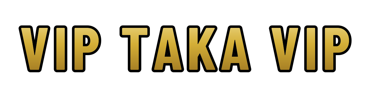 vip taka vip